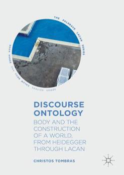 Paperback Discourse Ontology: Body and the Construction of a World, from Heidegger Through Lacan Book