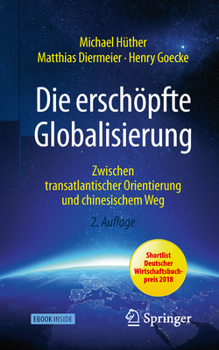 Paperback Die Erschöpfte Globalisierung: Zwischen Transatlantischer Orientierung Und Chinesischem Weg [German] Book