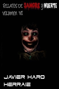 Paperback Relatos de Sangre Y Muerte Volumen VI [Spanish] Book