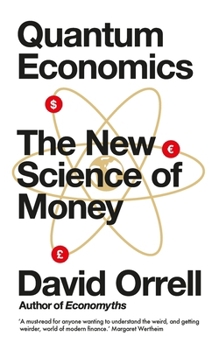 Paperback Quantum Economics: The New Science of Money Book