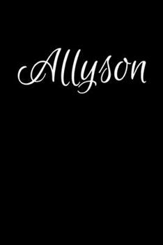 Paperback Allyson: Notebook Journal for Women or Girl with the name Allyson - Beautiful Elegant Bold & Personalized Gift - Perfect for Le Book