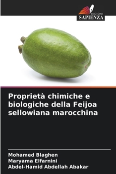 Paperback Proprietà chimiche e biologiche della Feijoa sellowiana marocchina [Italian] Book