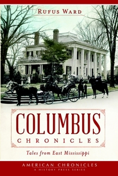 Paperback The Columbus Chronicles: Tales from East Mississippi Book