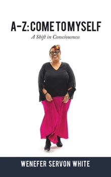 Hardcover A-Z: Come to Myself: A Shift in Consciousness Book