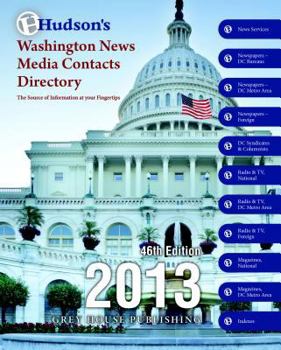 Hardcover Hudson's Washingto News Media Contacts Directory, 2013 Book