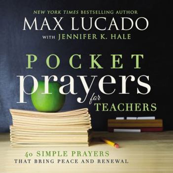 Hardcover Pocket Prayers for Teachers: 40 Simple Prayers That Bring Peace and Renewal Book