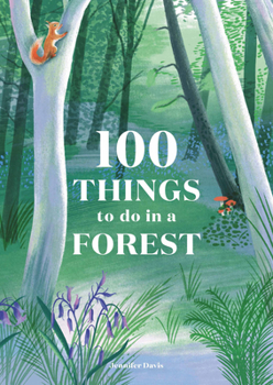 Hardcover 100 Things to Do in a Forest Book