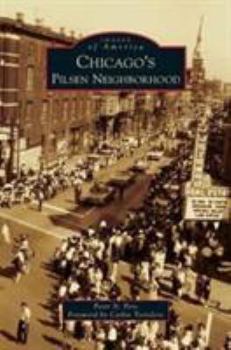 Chicago's Pilsen Neighborhood - Book  of the Images of America: Illinois
