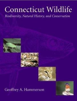 Paperback Connecticut Wildlife: Biodiversity, Natural History, and Conservation Book