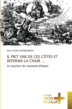 Paperback Il Prit Une de Ces Côtes Et Referma La Chair ... [French] Book