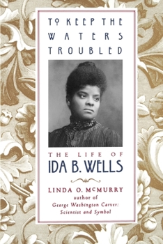 Paperback To Keep the Waters Troubled: The Life of Ida B. Wells Book