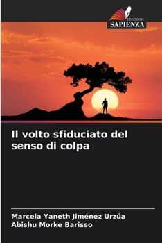 Paperback Il volto sfiduciato del senso di colpa [Italian] Book