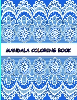 Paperback Mandala Coloring Book: The Art of Mandala: Adult Coloring Book Featuring Beautiful Mandalas Designed to Soothe the Soul Book