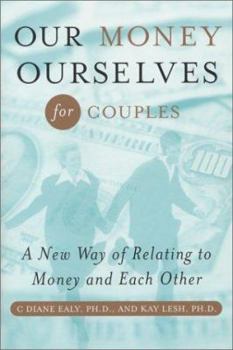 Paperback Our Money, Ourselves for Couples: A New Way of Relating to Money and Each Other Book