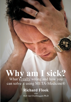 Paperback Why am I sick?: What's really wrong and how you can solve it using META-Medicine (r) Book