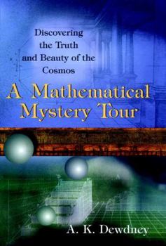 Hardcover A Mathematical Mystery Tour: Discovering the Truth and Beauty of the Cosmos Book