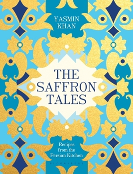 Hardcover The Saffron Tales: Recipes from the Persian Kitchen Book