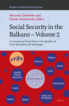 Social Security in the Balkans – Volume 2 An Overview of Social Policy in the Republics of North Macedonia and Montenegro