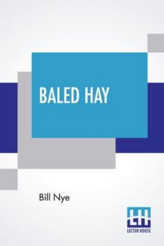 Paperback Baled Hay: A Drier Book Than Walt Whitman's "Leaves O' Grass." Book