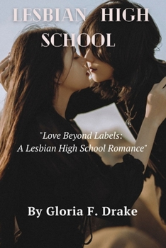 Paperback Lesbian High School: "Love Beyond Labels: A Lesbian High School Romance" Book