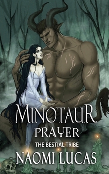 Minotaur: Prayer - Book #2 of the Bestial Tribe