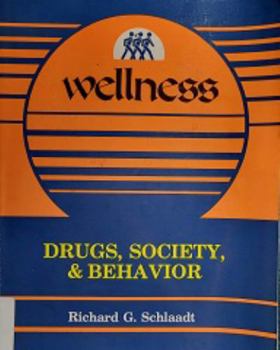 Paperback Drugs, Society, & Behavior (Wellness Series) Book