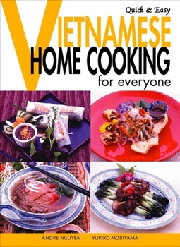 Paperback Quick & Easy Vietnamese: Home Cooking for Everyone Book