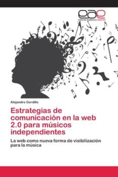 Paperback Estrategias de comunicación en la web 2.0 para músicos independientes [Spanish] Book