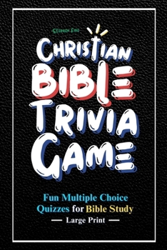 Paperback Christian Bible Trivia Game: Fun Multiple Choice Quizzes for Bible Study [Large Print] Book