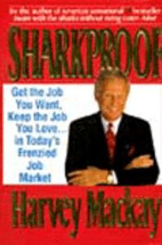 Hardcover Sharkproof: Get the Job You Want, Keep the Job You Love-- In Today's Frenzied Job Market Book