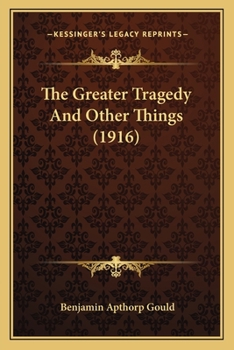 Paperback The Greater Tragedy And Other Things (1916) Book