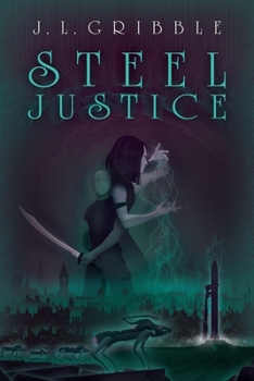 Steel Justice - Book #6 of the Steel Empires