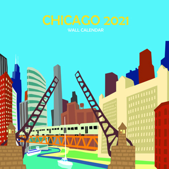 Calendar C Is for Chicago 2021 Wall Calendar Book