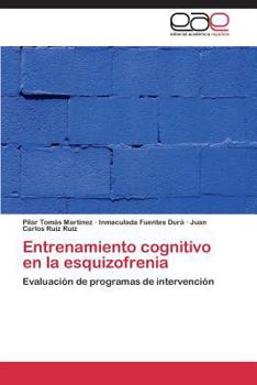 Paperback Entrenamiento cognitivo en la esquizofrenia [Spanish] Book