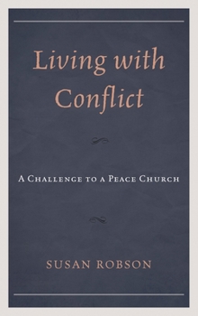 Hardcover Living with Conflict: A Challenge to a Peace Church Book