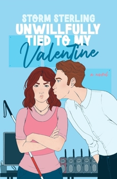Paperback Unwillfully Tied to My Valentine: A Sweet Enemies To Lovers Romcom Book