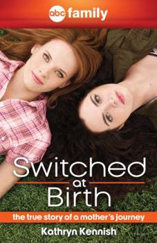 Paperback Switched at Birth: The True Story of a Mother's Journey Book