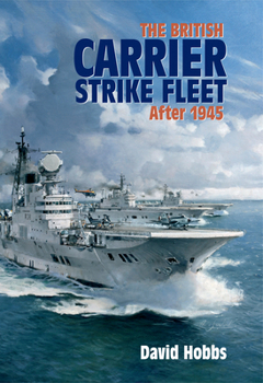 Hardcover The British Carrier Strike Fleet After 1945 Book