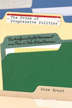 Paperback The Price of Progressive Politics: The Welfare Rights Movement in an Era of Colorblind Racism Book