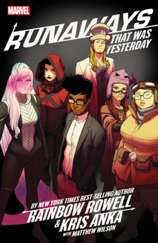 Runaways, Vol. 3: That Was Yesterday - Book #3 of the Runaways 2017 Collected Editions