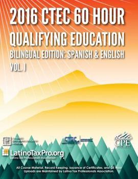 Paperback 2016 CTEC 60 Hour Qualifying Education: Bilingual Edition: Spanish & English Volume I Book
