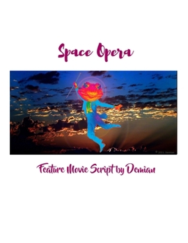 Paperback Space Opera: Feature Movie Script by Demian Book