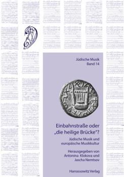 Paperback Einbahnstrasse Oder 'Die Heilige Brucke'?: Judische Musik Und Die Europaische Musikkultur [German] Book