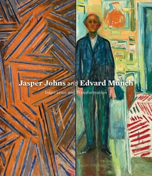 Hardcover Jasper Johns and Edvard Munch: Inspiration and Transformation Book