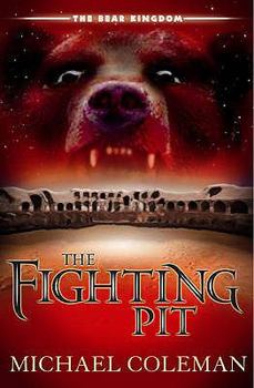 The Fighting Pit - Book #2 of the Bear Kingdom