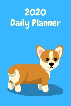 Paperback 2020 Daily Planner: Corgi; January 1, 2020 - December 31, 2020; 6" x 9" Book