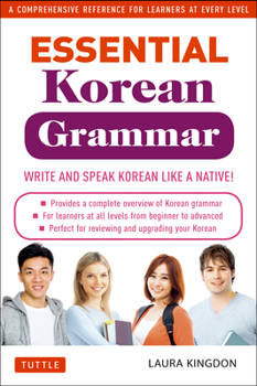 Paperback Essential Korean Grammar: Your Essential Guide to Speaking and Writing Korean Fluently! Book