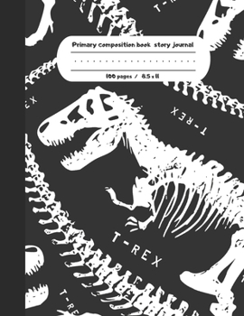 Primary composition book story journal: Dinosaur lovers Write and Draw primary journal for kids - Grades K-2, Dashed midline with story picture space - School exercise notebook 100 pages - jurassic co