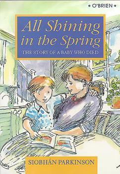 Paperback All Shining in the Spring: The Story of a Baby Who Died Book