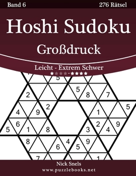 Paperback Hoshi Sudoku Großdruck - Leicht bis Extrem Schwer - Band 6 - 276 Rätsel [German] [Large Print] Book